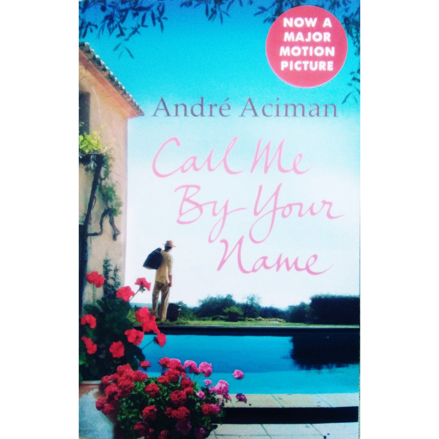 Call Me By Your Name by Andre Aciman