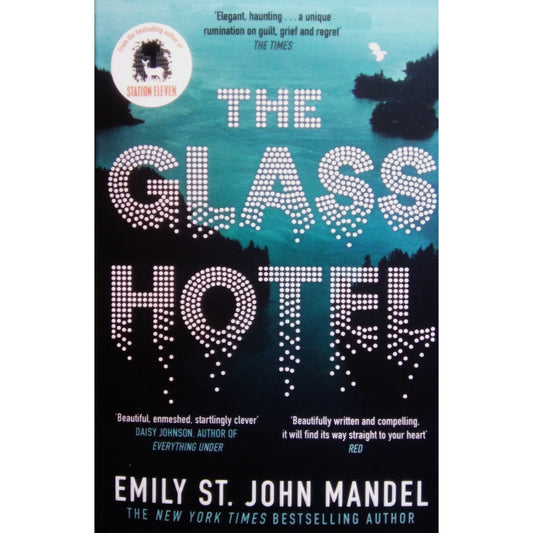 The Glass Hotel by Emily St. John Mandel