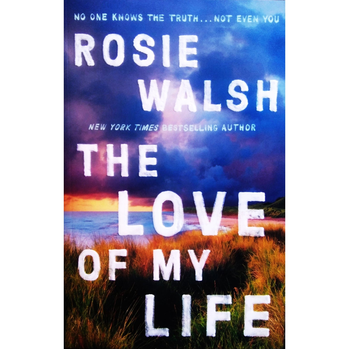 The Love of My Life by Rosie Walsh