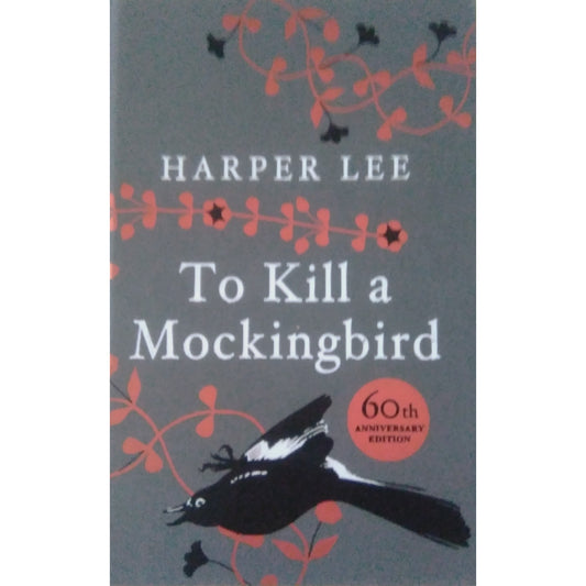 To Kill a Mockingbird 60th Anniversary Edition Hardback by Harper Lee